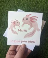 Mum i love you Alotl | Greetings Card 