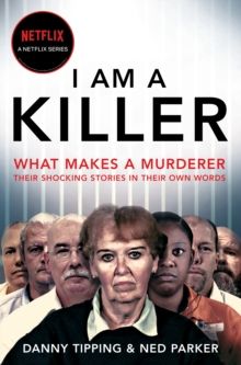 I Am A Killer by Danny Tipping & Ned Parker 