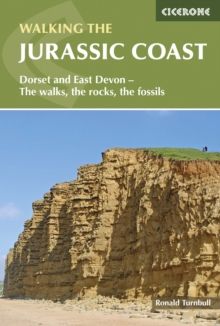 Walking the Jurassic Coast : Dorset and East Devon - The walks, the rocks, the fossils by Ronald Turnbull