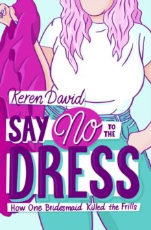 Say No to the Dress by Keren David