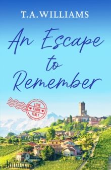 An Escape to Remember by T.A. Williams