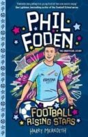 Football Rising Stars: Phil Foden by Harry Meredith