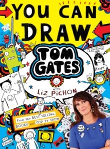 You Can Draw Tom Gates with Liz Pichon by Liz Pichon