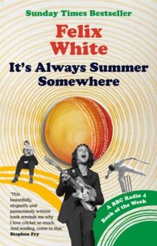It's Always Summer Somewhere by Felix White