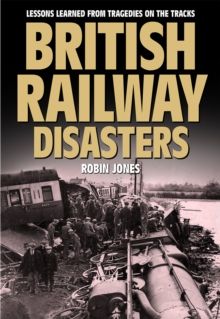 British Railway Disasters by Robin Jones