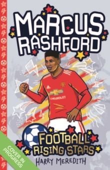 Football Rising Stars: Marcus Rashford by Harry Meredith