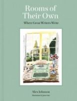 Rooms of Their Own : Where Great Writers Write by Alex Johnson