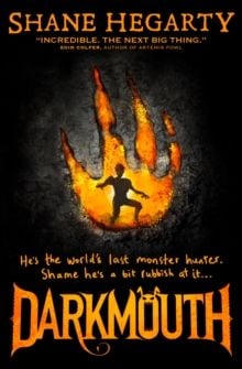 Darkmouth : Book 1 by Shane Hegarty