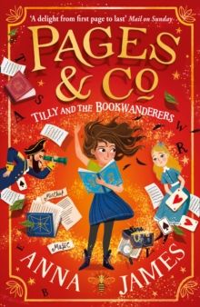 Pages & Co.: Tilly and the Bookwanderers : Book 1 by Anna James
