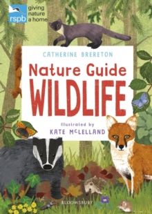 RSPB Nature Guide: Wildlife by Catherine Brereton