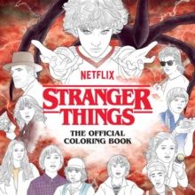 Stranger Things: The Official Coloring Book by Netflix