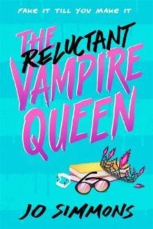 The Reluctant Vampire Queen : a laugh-out-loud teen read by Jo Simmons
