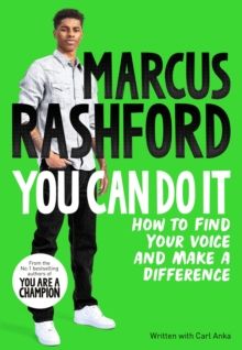 You Can Do It : How to Find Your Voice and Make a Difference by Marcus Rashford