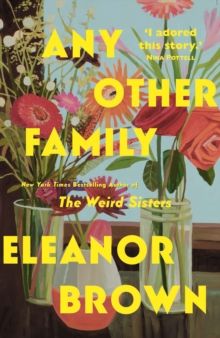Any Other Family : the most HEARTWARMING novel of 2022 by Eleanor Brown