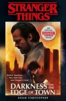 Stranger Things: Darkness on the Edge of Town : The Second Official Novel by Adam Christopher