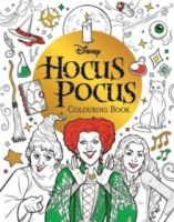 Disney Hocus Pocus Colouring Book : colour your way through Salem with the Sanderson sisters