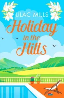 Holiday in the Hills  by Lilac Mills