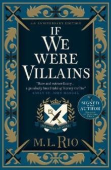 If We Were Villains - 5th anniversary signed and illustrated edition by M.L. Rio