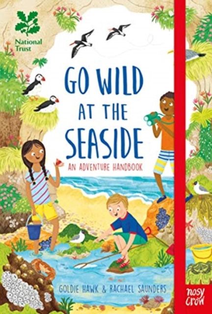 National Trust: Go Wild at the Seaside by Goldie Hawk
