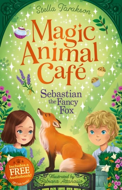 Magic Animal Cafe: Sebastian the Fancy Fox by Stella Tarakson