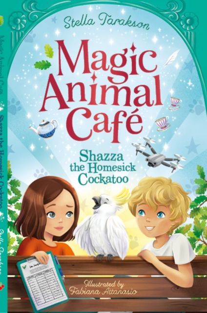 Magic Animal Cafe: Shazza the Homesick Cockatoo : 2 by Stella Tarakson