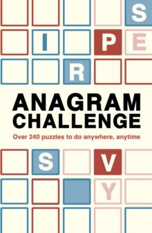 Anagram Challenge : Over 240 puzzles to do anywhere, anytime by Roland Hall