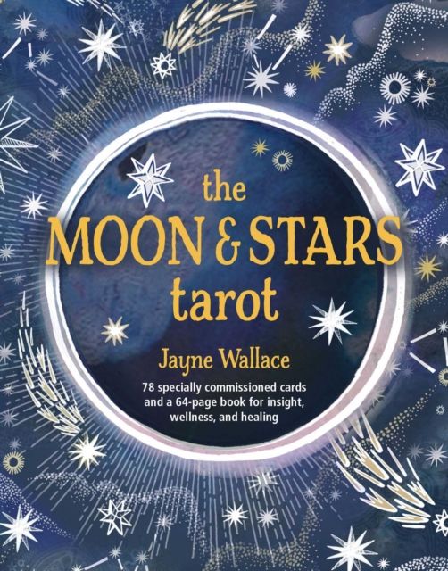 The Moon & Stars Tarot : Includes a Full Deck of 78 Specially Commissioned Tarot Cards and a 64-Page Illustrated Book by Jayne Wallace