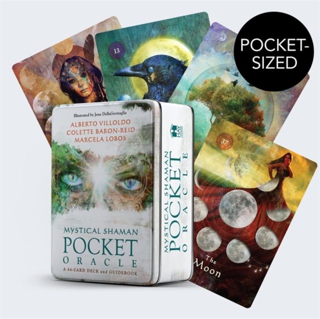 Mystical Shaman Pocket Oracle Cards : A 64-Card Deck and Guidebook by Alberto Villoldo, Colette Baron-Reid, & Marcela Lobos