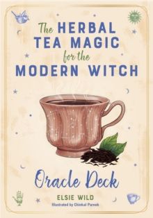 The Herbal Tea Magic For The Modern Witch Oracle Deck : A 40-Card Deck and Guidebook for Creating Tea Readings, Herbal Spells, and Magical Rituals by 
