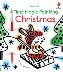 First Magic Painting Christmas : A Christmas Activity Book for Children by Matthew Oldham