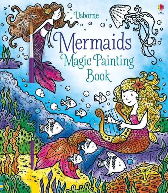 Mermaids Magic Painting Book by Fiona Watt