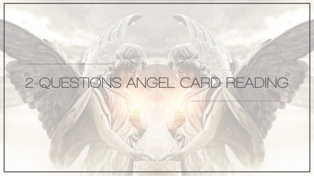 2-Question Angel Card Reading