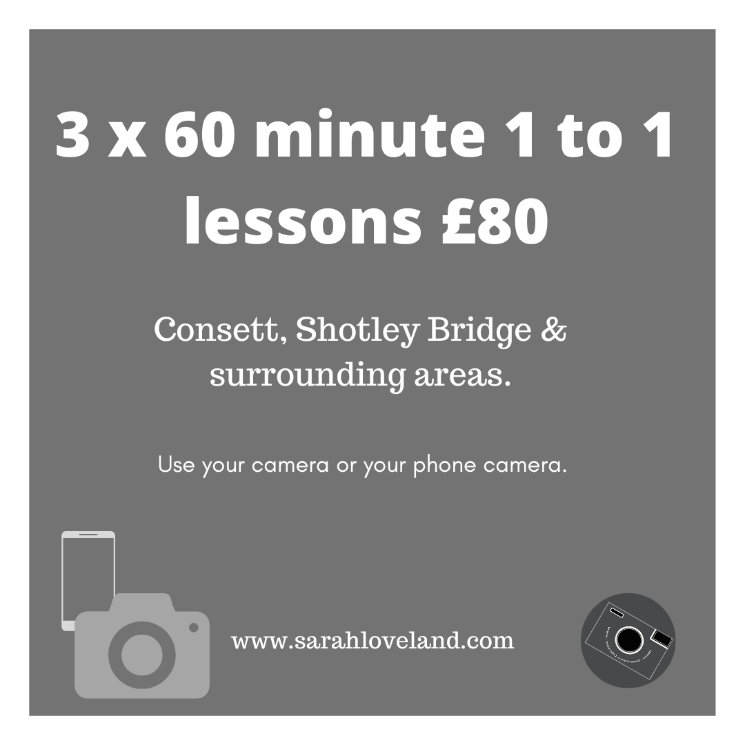 3 x 60 minute 1 to 1 photography lessons in Consett, Shotley Bridge or a lo