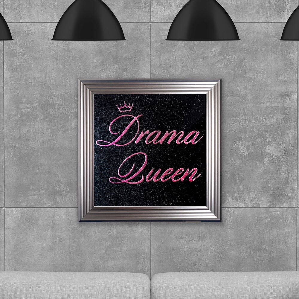 Drama queen on Pink Glitter Backing 75cm x 75cm
