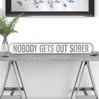 Nobody Gets Out Sober street sign