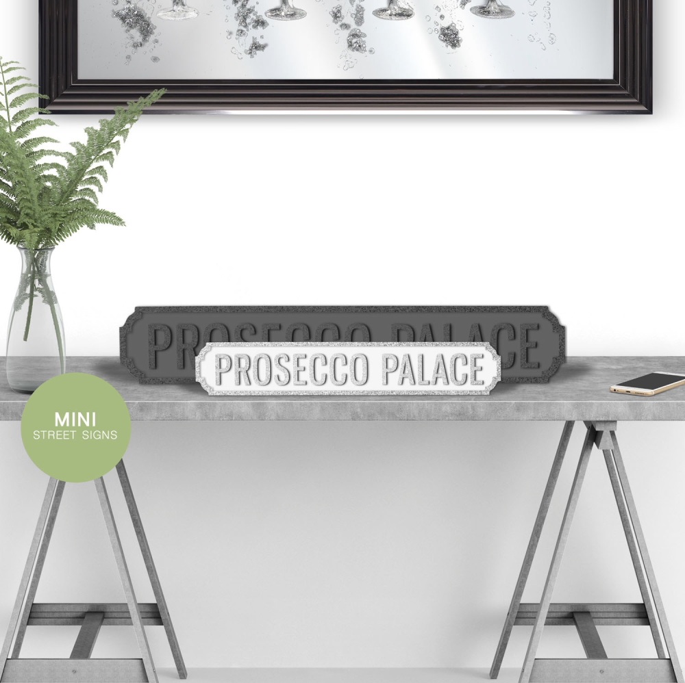 Prosecco Palace Silver & White Mini Street sign 
