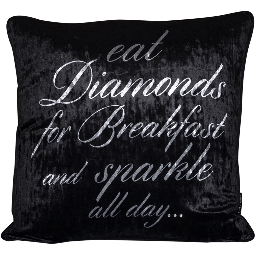 Luxury Feather Filled Cushion Eat Diamonds & Sparkle All Day - one left