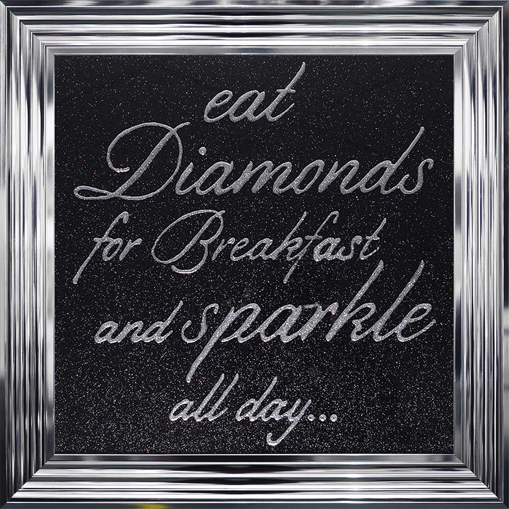 Eat Diamonds for Breakfast & Sparkle All Day on Black Glitter Backing 75cm x 75cm