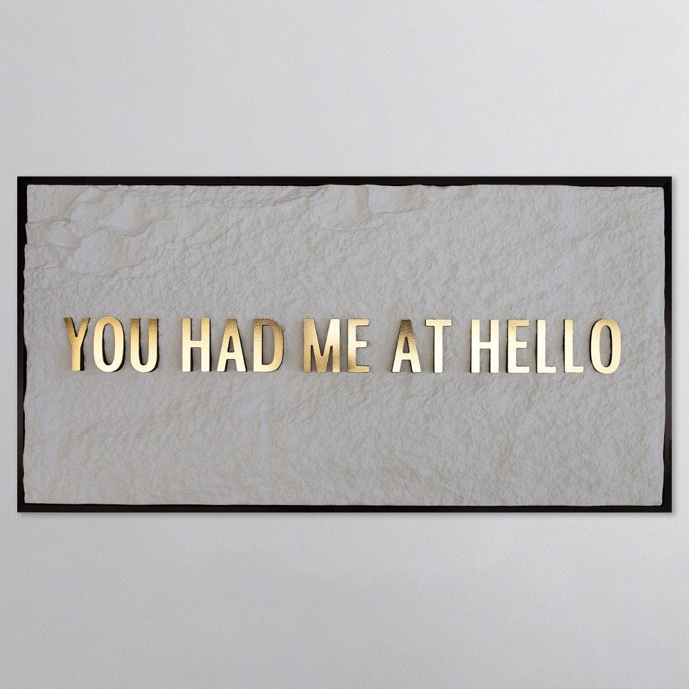 YOU HAD ME AT HELLO - GOLD 3D TEXT ON ALABASTER