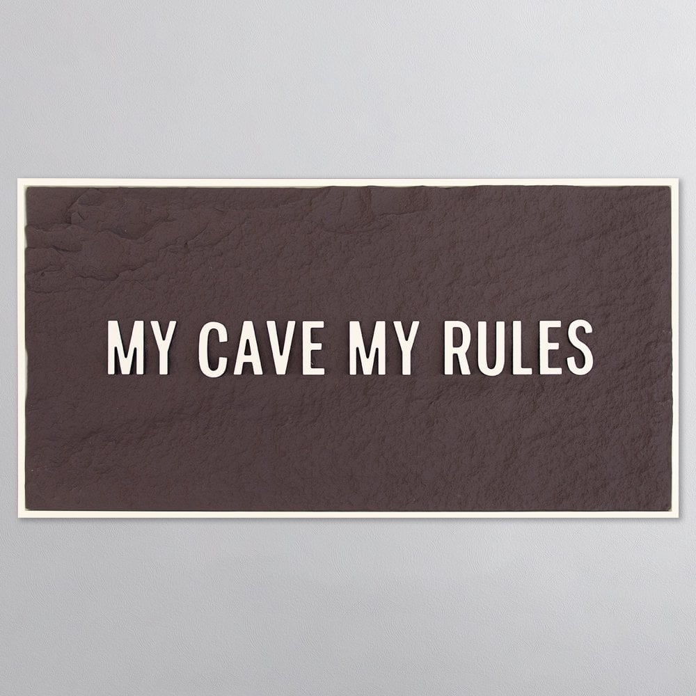 MY CAVE MY RULES - WHITE 3D TEXT ON ESPRESSO