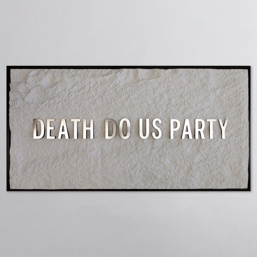 DEATH DO US PARTY - SILVER 3D TEXT ON ALABASTER