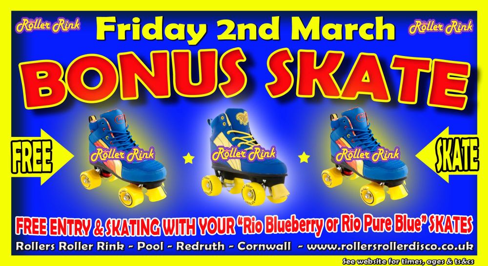 Bonus Skate Friday 2nd March