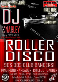 Dj Narley Club Bangers Roller Disco Friday 17th June 2022
