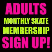 Adults Skate Monthly Membership