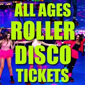 All Roller Disco Tickets Here - All Sessions