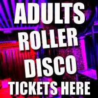 Adults Roller Disco Nights - Book Here