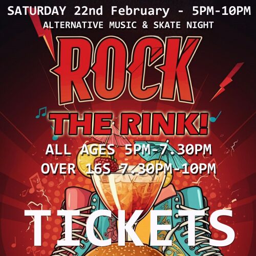 Saturday 22nd February 5pm-10pm - Rock the Rink!