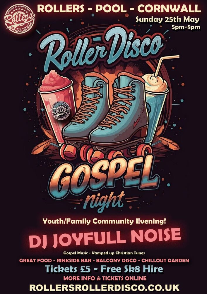 Gospel Skate Night at the Rink Sunday 25th May 5pm-8pm