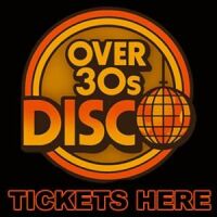Over 30s Disco Tickets