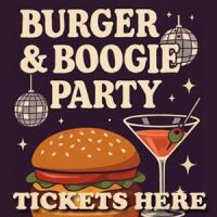Boogie and Burger Tickets Here